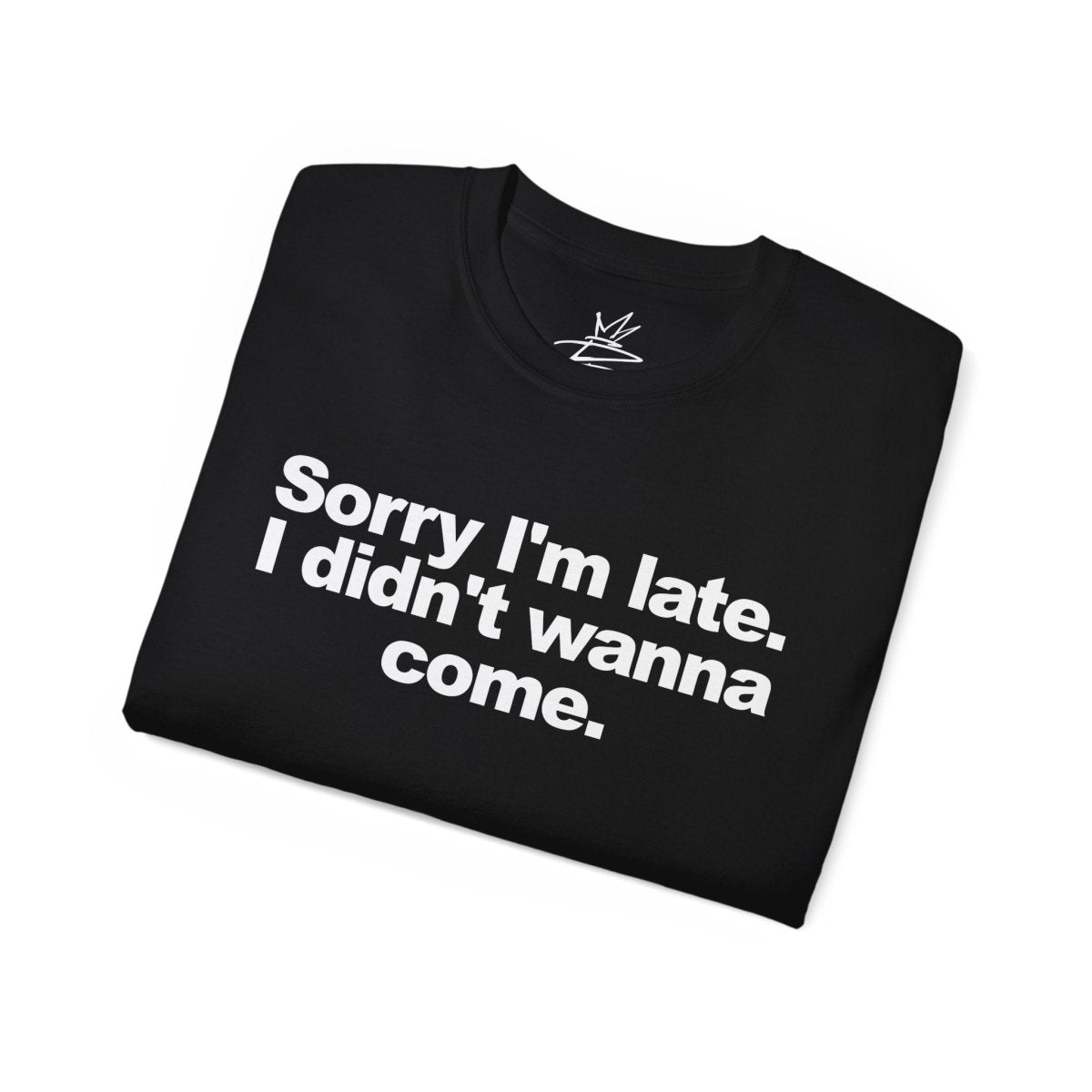 Sorry I'm Late Tee - T-Shirt - PureReign Clothing