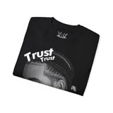 Trust Who? Tee