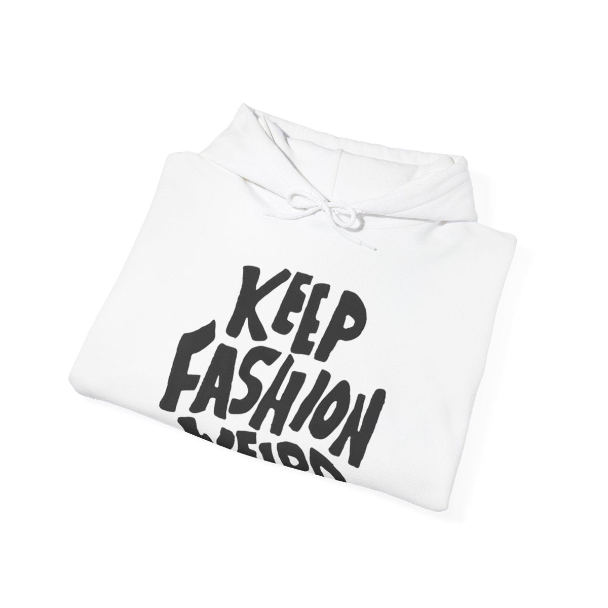 Keep Fashion Weird Hoodie - Hoodie - PureReign Clothing