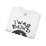 I was Blind but now I see Tee - T-Shirt - PureReign Clothing