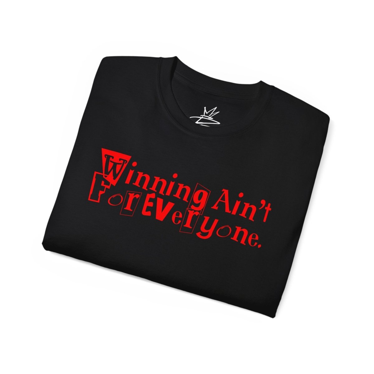Winning Ain't for Everyone Tee - T-Shirt - PureReign Clothing