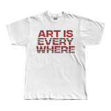 ART IS EVERYWHERE Tee