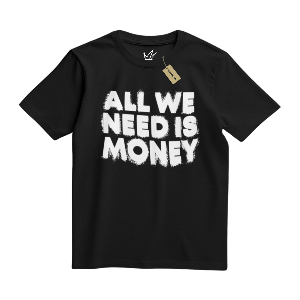 All we need is Money Tee - T-Shirt - PureReign Clothing