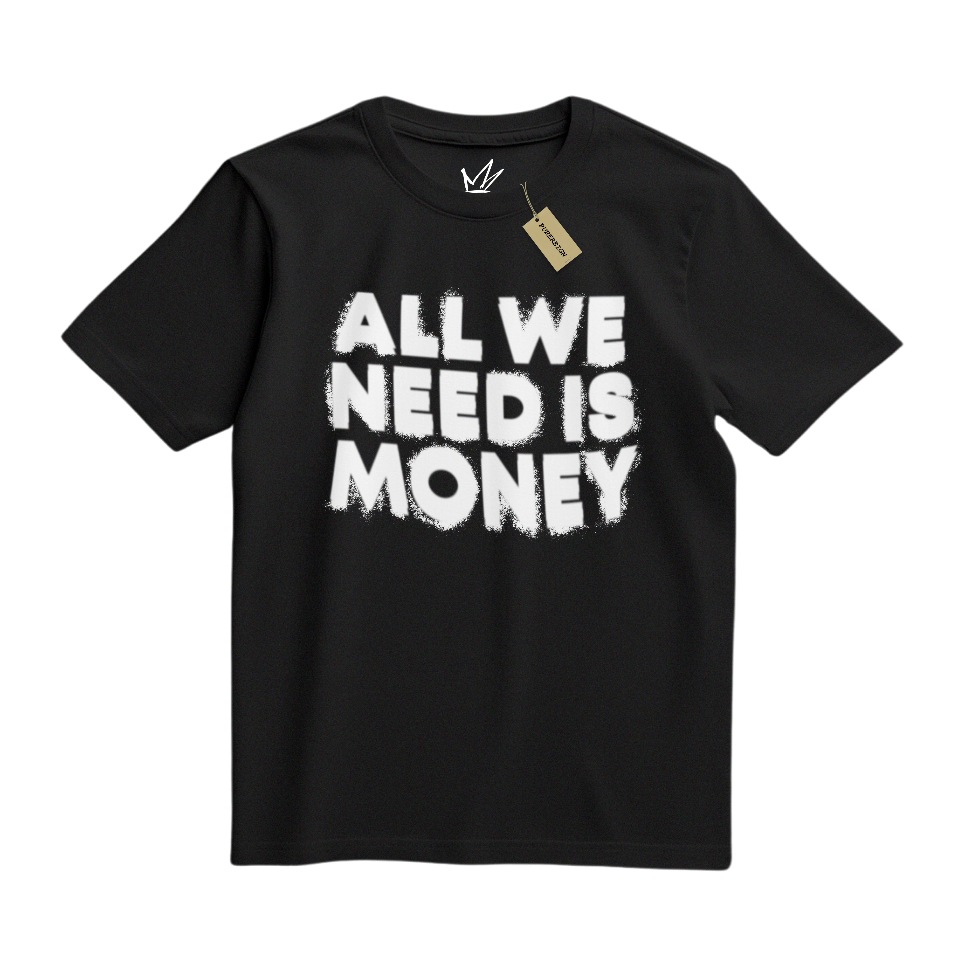 All we need is Money Tee