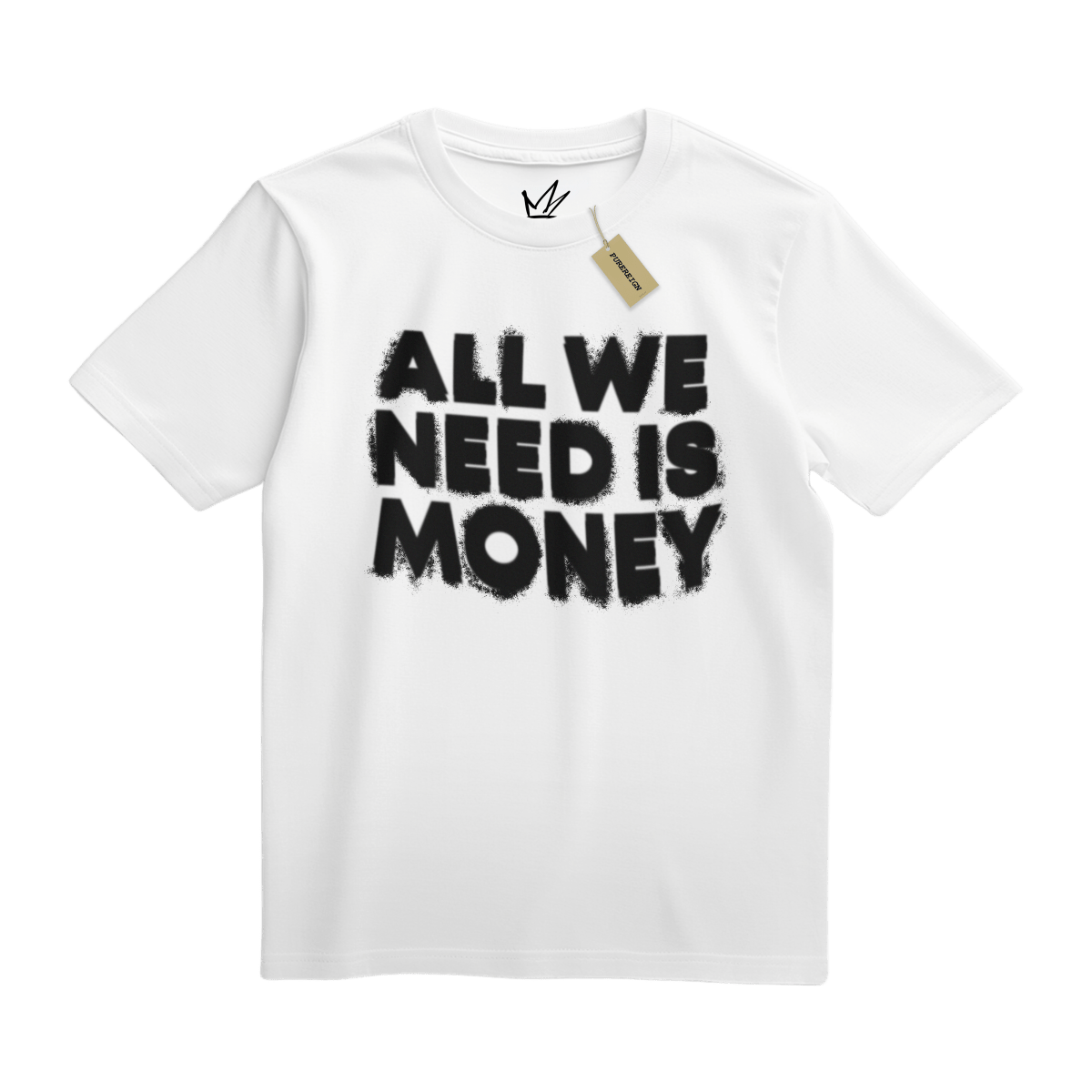 All we need is Money Tee - T-Shirt - PureReign Clothing