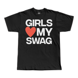 Girls Love my Swag Tee