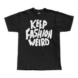 Keep Fashion Weird Tee