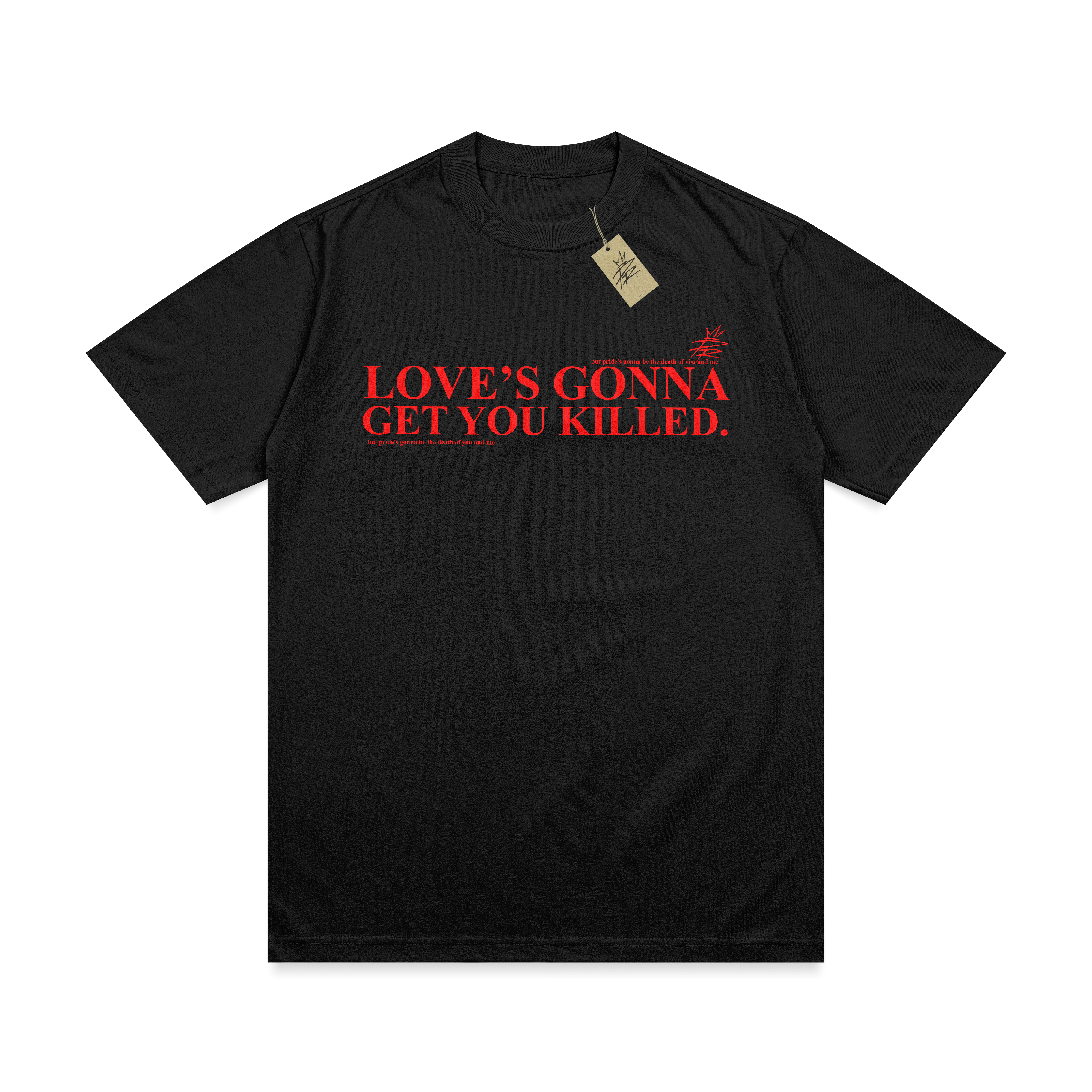 Love's Gonna Get You Killed Tee