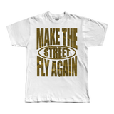 Make the Street Fly Again Tee