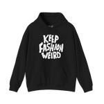 Keep Fashion Weird Hoodie - Hoodie - PureReign Clothing