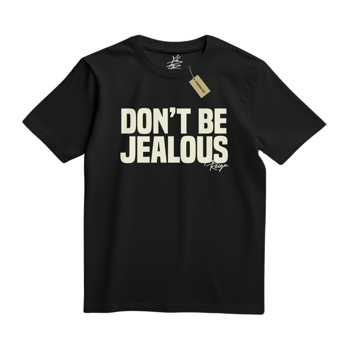 Don't be Jealous Tee - T-Shirt - PureReign Clothing
