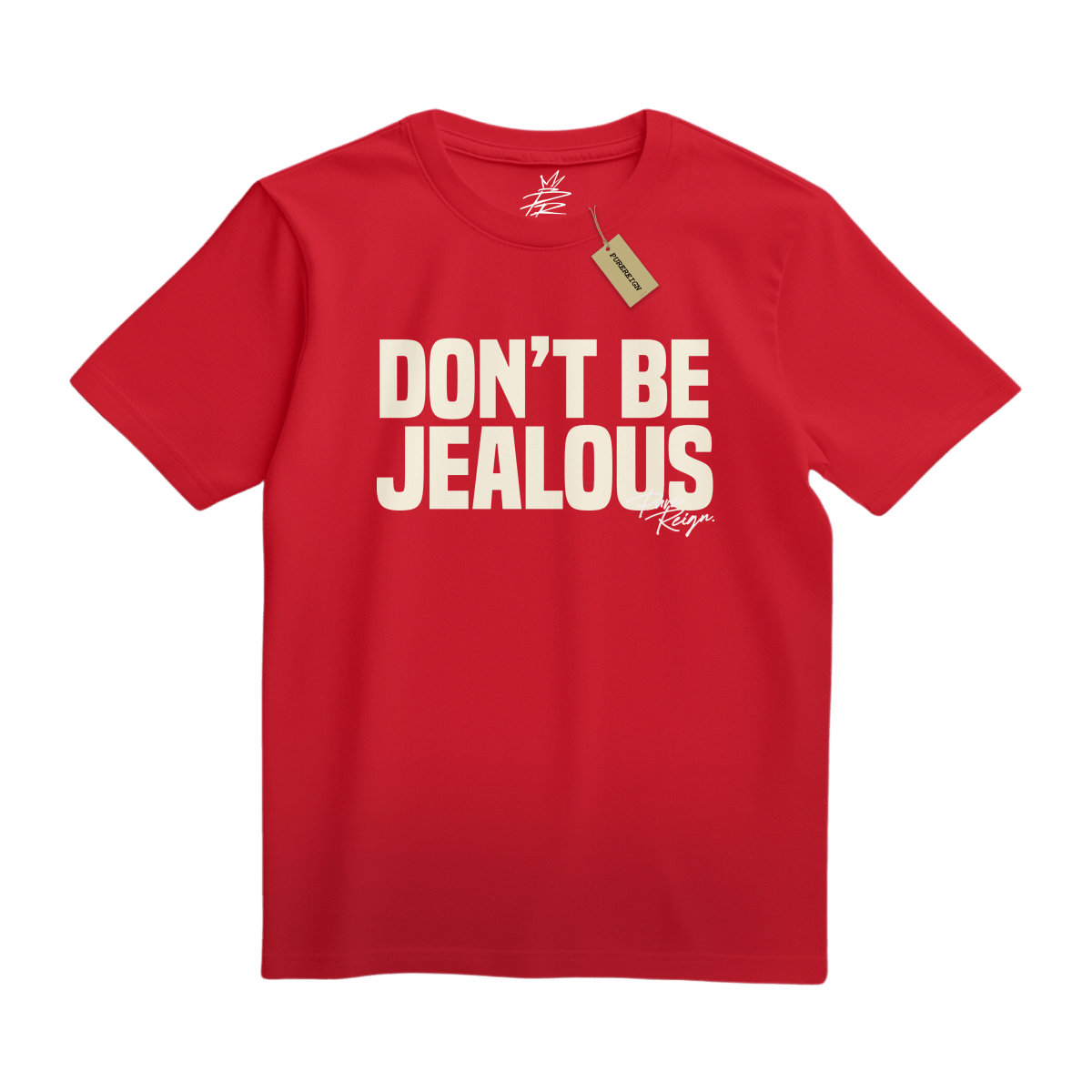 Don't be Jealous Tee - T-Shirt - PureReign Clothing