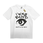 I was Blind but now I see Tee - T-Shirt - PureReign Clothing