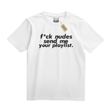 Send me your playlist Tee