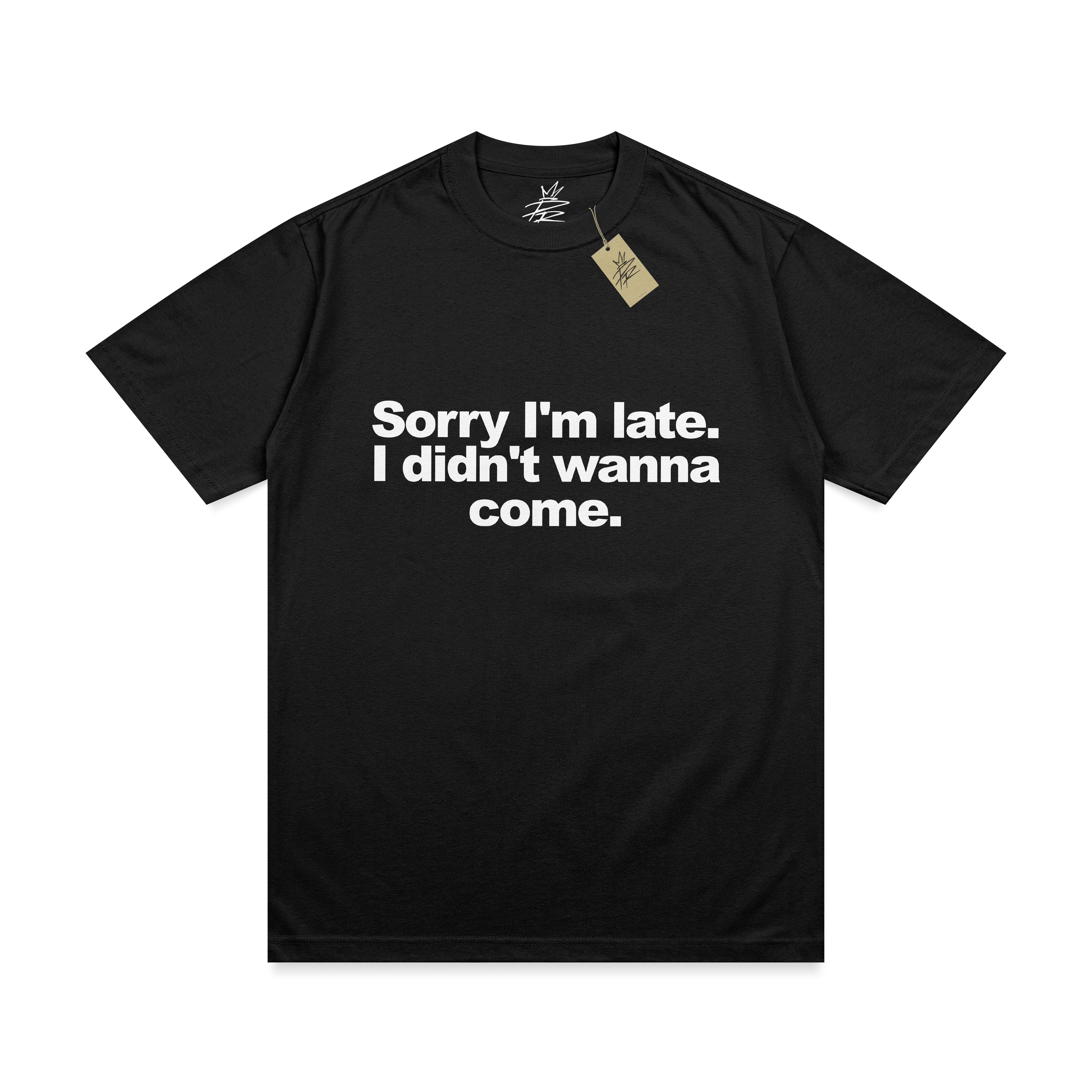 Sorry I'm Late Tee