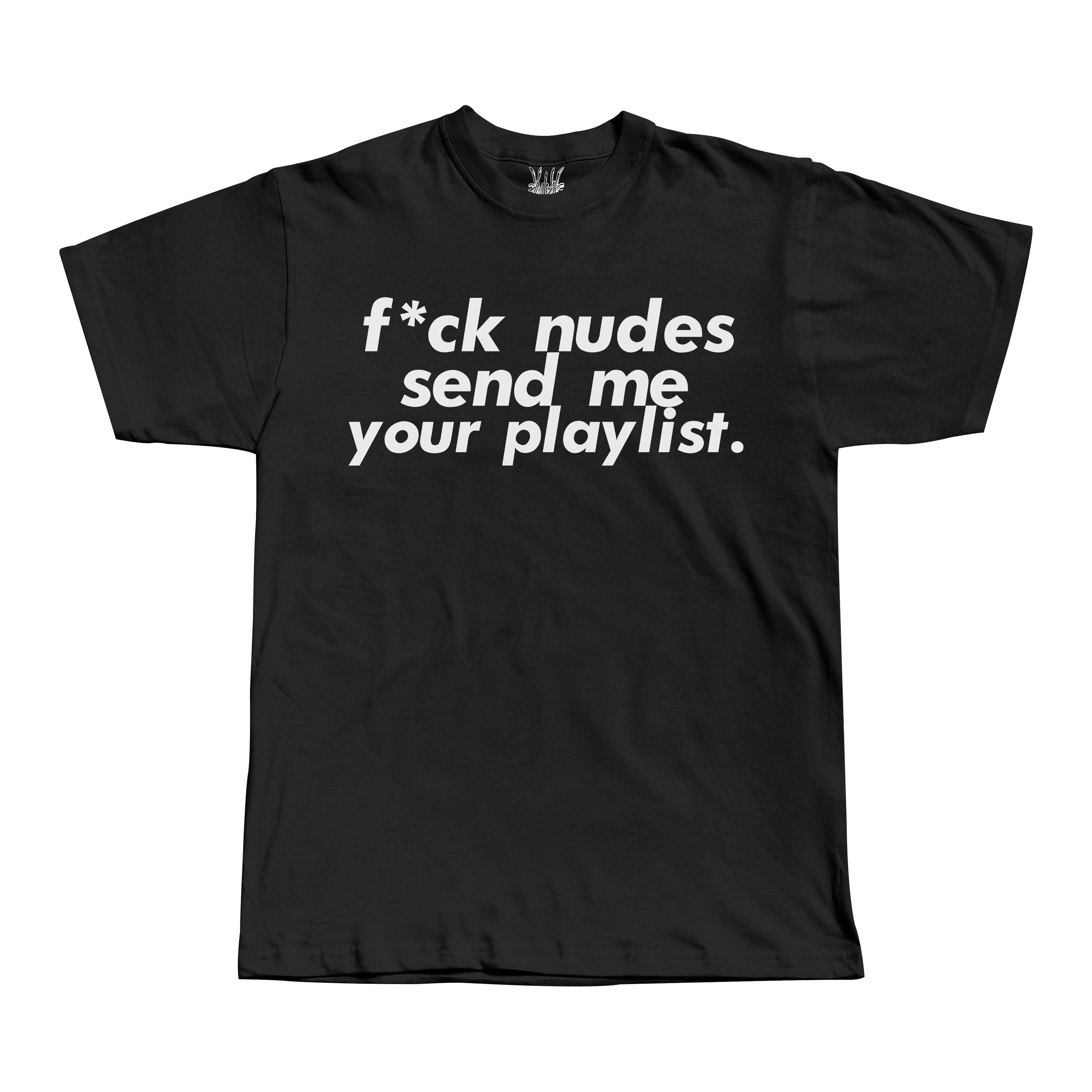 Send me your playlist Tee
